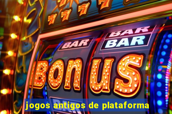 jogos antigos de plataforma